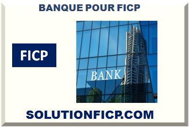 BANQUE POUR FICP