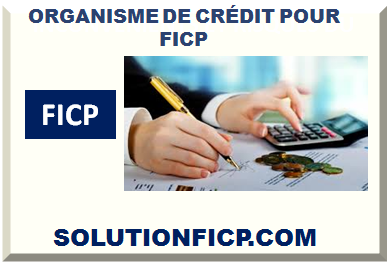 ORGANISME DE CRÉDIT POUR FICP